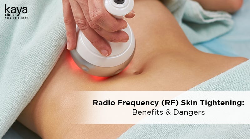 Radio Frequency (RF) Skin Tightening: Benefits And Dangers