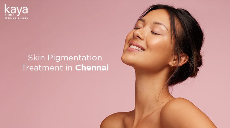 Skin Lightening Treatment In Chennai: Cost And Procedure